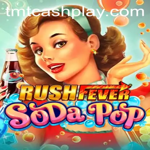 Dive into the World of RushFeverSodaPop: A Gaming Experience Like No Other
